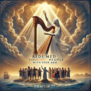 גאלת בזרוע עַמך - פרק עז.