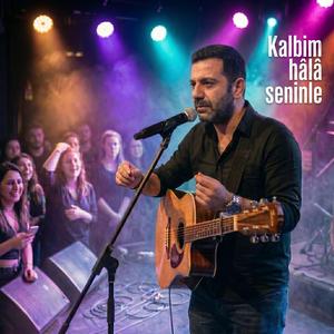 Kalbim hâlâ sende gibi