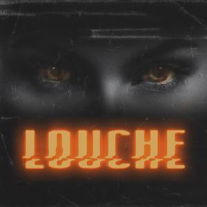 LOUCHE (feat. Clank)