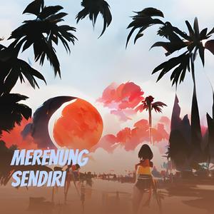 Merenung Sendiri