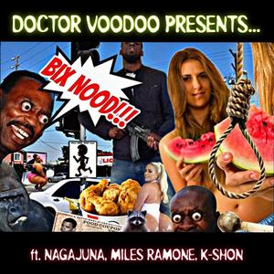 BIX NOOD! (feat. Nagajuna, Miles Ramone & Kshon)