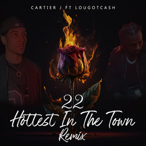 22 (Hottest in the Town) (Remix)