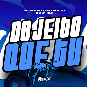 Do Jeito Que tu Gosta