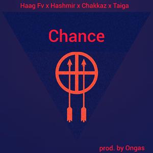 Chance (feat. Taiga, Chakkaz & Hashmir)