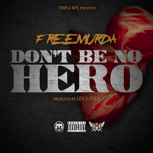 Don't Be No Hero