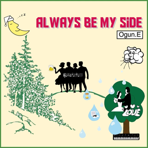 Always be my side