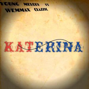 katerina (feat. young melody)