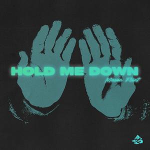 Hold Me Down