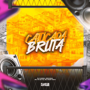 Catucada Bruta