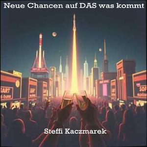 Neue Chancen auf DAS was kommt