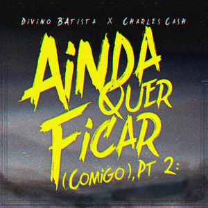 Ainda Quer Ficar (Comigo)?, Pt. 2