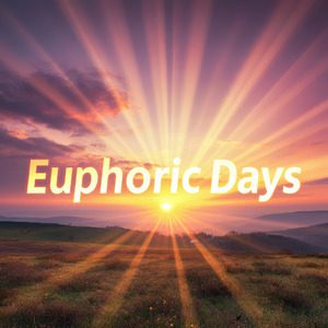 Euphoric Days