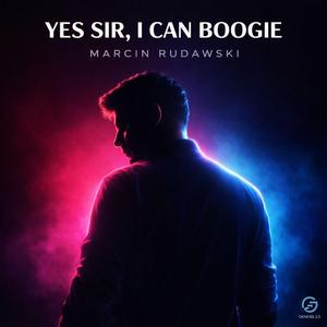 YES SIR, I CAN BOOGIE