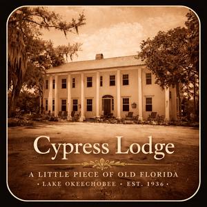 Cypress Lodge (A Little Piece of Old Florida)