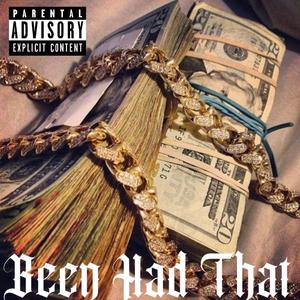 Been Had That (feat. Willy Northpole & TIM GREEN)