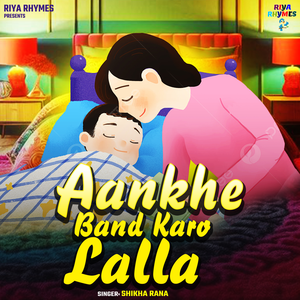 Aankhe Band Karo Lalla