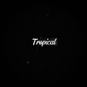 Tropical