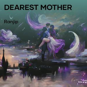 Dearest Mother