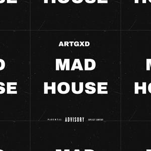 MAD HOUSE