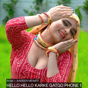 HELLO HELLO KARKE GATGO PHONE 1 (Original)