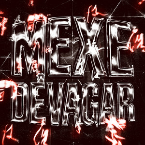 MEXE DEVAGAR (Slowed)