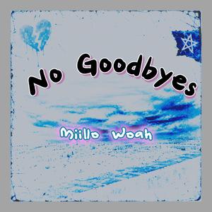 No Goodbyes