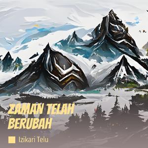 Zaman telah berubah