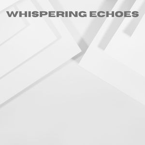 Whispering Echoes (Loopable, No Fade)