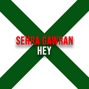 Sehra Gawran Hey