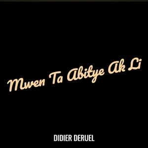 Mwen Ta Abitye Ak Li