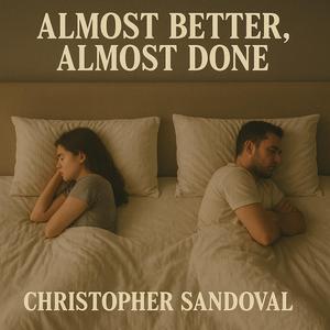 Almost Better, Almost Done