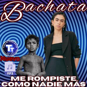 Me rompiste como nadie más (vBesp6.1)