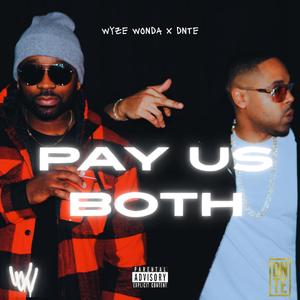 Pay us Both (feat. Dnte)