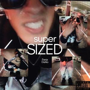 SUPER SIZED