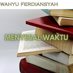 Menyesal waktu