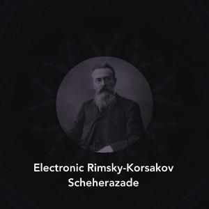 Symphonic Suite, Op. 35 "Scheherazade": I. The Sea and Sinbad's Ship (Arr. for Synth)