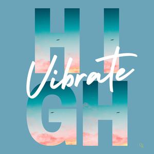 Vibrate High