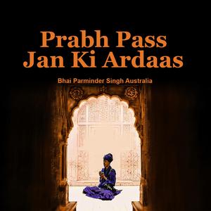 Prabh Paas Jan Ki Ardaas