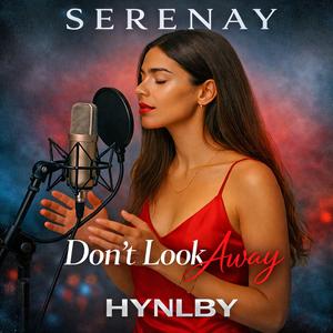 Don't Look Away (feat. SERENAY)