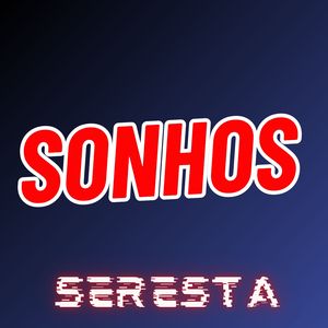 Sonhos - Seresta