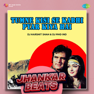 Tumne Kisi Se Kabhi Pyar Kiya Hai - Jhankar Beats