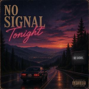 No Signal Tonight