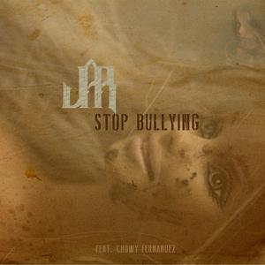 Stop Bullying (feat. Chowy Fernandez)
