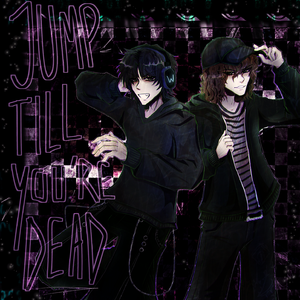 JUMP TILL YOU'RE DEAD