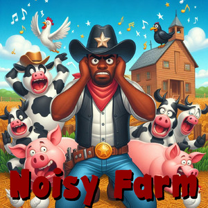 Noisy Farm