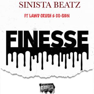 Finesse (feat. Lawd Crush & Co-Sign)