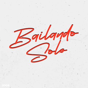 Bailando Solo (Single Version)