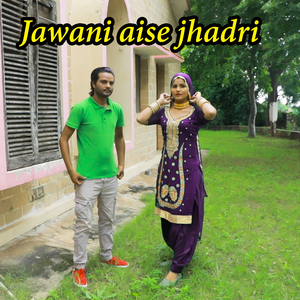Jawani aise jhadri