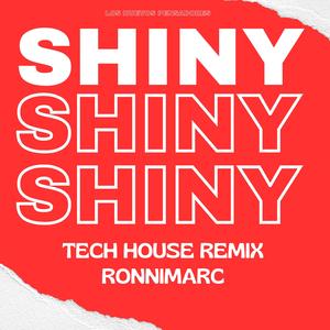 SHINYY (REMIX TECH HOUSE)