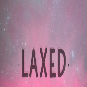 Laxed